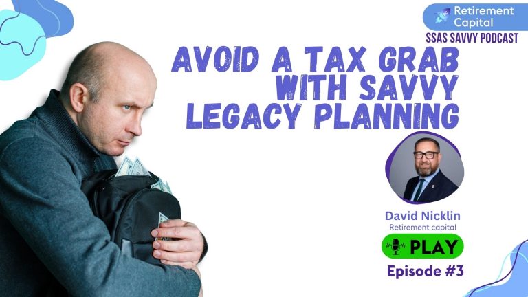 Avoid a Tax Grab with Savvy Legacy Planning