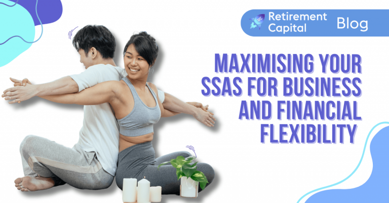 Maximising Your SSAS: The Ultimate Guide to Business Growth and Financial Flexibility